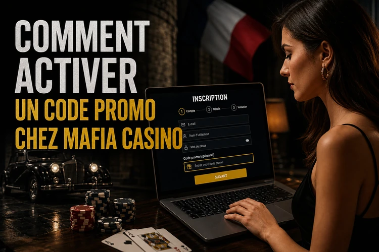 Comment activer un code promo chez Mafia Casino